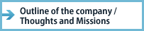 Outline of the company / Thoughts and Missions