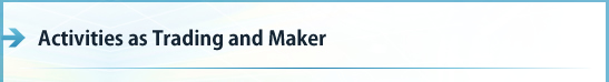 Activities as Trading and Maker